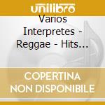 Varios Interpretes - Reggae - Hits Collection cd