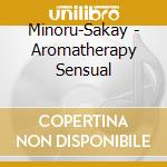 Minoru-Sakay - Aromatherapy Sensual cd