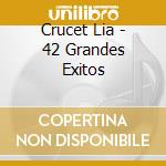 Crucet Lia - 42 Grandes Exitos cd