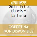 Gilda - Entre El Cielo Y La Tierra cd
