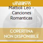 Mattioli Leo - Canciones Romanticas cd