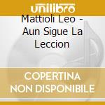 Mattioli Leo - Aun Sigue La Leccion cd