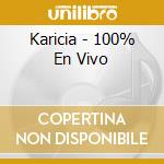 Karicia - 100% En Vivo cd