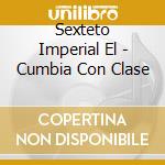 Sexteto Imperial El - Cumbia Con Clase cd