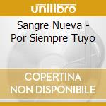 Sangre Nueva - Por Siempre Tuyo cd