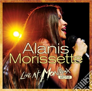 Morissette Alanis - Live At Montreux cd musicale di Morissette Alanis