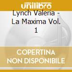 Lynch Valeria - La Maxima Vol. 1 cd