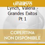 Lynch, Valeria - Grandes Exitos Pt 1 cd