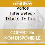 Varios Interpretes - Tributo To Pink Floyd (The Wal cd