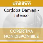 Cordoba Damian - Intenso cd musicale di Cordoba Damian
