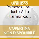 Palmeras Los - Junto A La Filarmonica Santa F cd