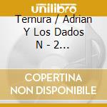 Ternura / Adrian Y Los Dados N - 2 En 1 Danzando Ternura And Ma cd