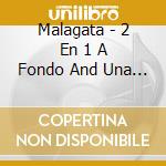 Malagata - 2 En 1 A Fondo And Una Decada cd