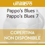 Pappo's Blues - Pappo's Blues 7 cd