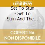 Set To Stun - Set To Stun And The Desperado Undead cd