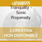Tranquility - Sonic Propensity cd
