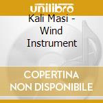 Kali Masi - Wind Instrument cd musicale di Kali Masi