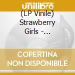(LP Vinile) Strawberry Girls - Tasmanian Glow lp vinile