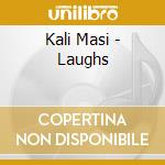 Kali Masi - Laughs cd
