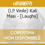 (LP Vinile) Kali Masi - [Laughs] vinile