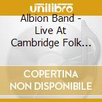 Albion Band - Live At Cambridge Folk Festiva