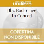 Bbc Radio Live In Concert cd