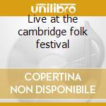 Live at the cambridge folk festival cd musicale