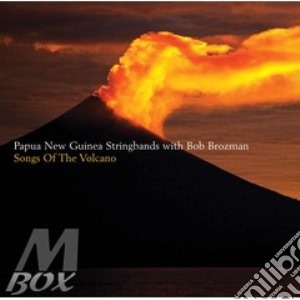 Papua New Guinea StringBands / Bob Brozman - Songs Of The Volcano cd musicale di Bob Brozman