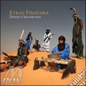 Etran Finatawa - Desert Crossroads cd musicale di Etran Finatawa