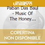 Paban Das Baul - Music Of The Honey Gatherers cd