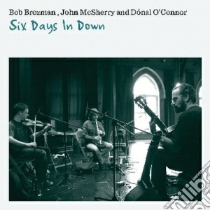 Bob Brozman - Six Days In Down cd musicale di Bob Brozman