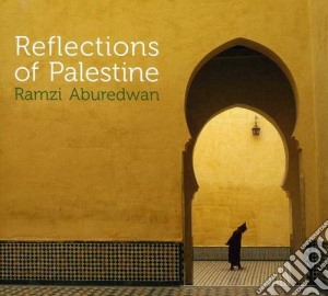 Ramzi Aburedwan - Reflections Of Palestine cd musicale di Ramzi Aburedwan