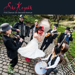 She' Koyokh - First Dance On Second Avenue cd musicale di She' Koyokh