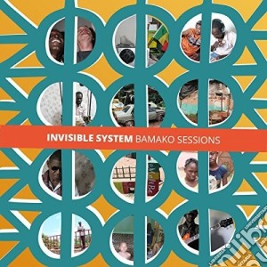 Invisible System - Bamako Sessions cd musicale di Invisible System