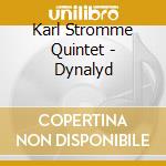 Karl Stromme Quintet - Dynalyd cd