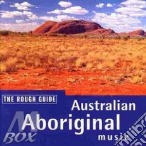 The Rough Guide - Australian Aboriginal Mus cd musicale di THE ROUGH GUIDE