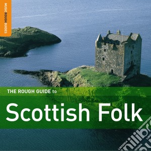 The Rough Guide To Scottish Folk cd musicale di THE ROUGH GUIDE