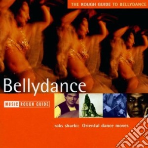 Rough Guide To Bellydance (The) / Various cd musicale di THE ROUGH GUIDE