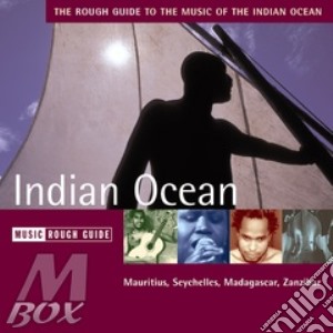 Rough Guide To The Music Of The Indian Ocean cd musicale di THE ROUGH GUIDE