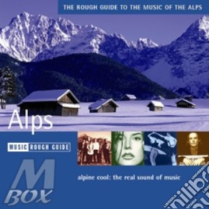 Rough Guide To The Music Of The Alps cd musicale di THE ROUGH GUIDE