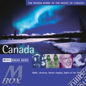 Rough Guide To The Music Of Canada cd musicale di THE ROUGH GUIDE