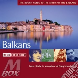 The music of the balkans cd musicale di THE ROUGH GUIDE