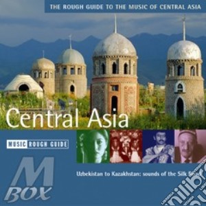 Rough Guide To The Music Of Central Asia cd musicale di THE ROUGH GUIDE