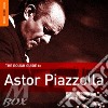 Rough Guide To Astor Piazzolla cd