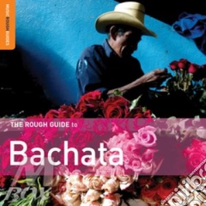 Rough Guide To Bachata cd musicale di THE ROUGH GUIDE
