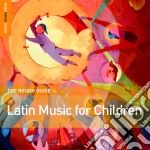 Rough Guide (The): Latin Music For Children / Various