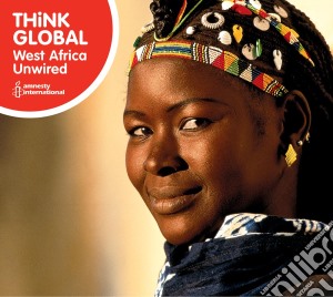 West Africa Unwired - Th!nk Global cd musicale di Artisti Vari