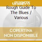 Rough Guide To The Blues / Various cd