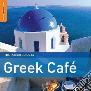 Rough Guide To Greek Cafe' (Special Edition) (2 Cd) cd musicale di THE ROUGH GUIDE