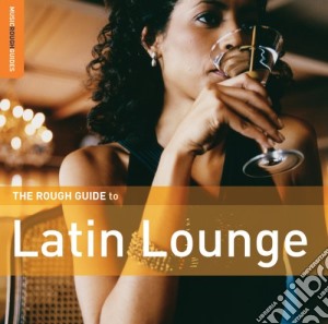 Rough Guide Latin Lounge / Various cd musicale